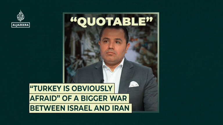 “Turkey is obviously afraid” of a bigger war between Israel and Iran